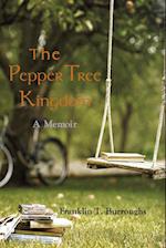 The Pepper Tree Kingdom