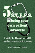 5 S.T.E.P.S. to Being Your Own Patient Advocate