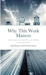 Why This Work Matters