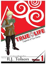True Life (Legends of Tye Series), Vol. 1
