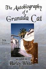 The Autobiography of a Granada Cat as Told to Harley White