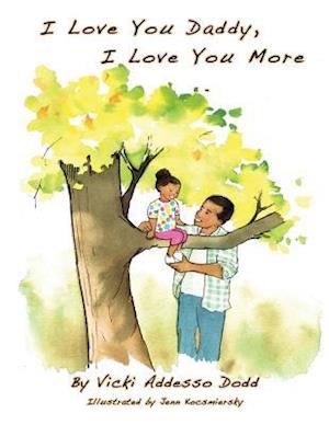 I Love You Daddy, I Love You More