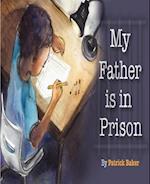 My Father Is in Prison