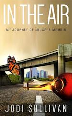 In The Air: My Journey of Abuse