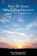 How We Built Our Dream Practice