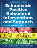 An Educator's Guide to Schoolwide Positive Behavioral Inteventions and Supports