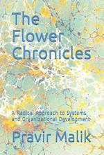 The Flower Chronicles: A Radical Approach to Systems and Organizational Development 