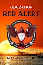 Operation Red Alert: The Iron Eagle Series Book Four