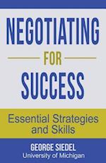 Negotiating for Success: Essential Strategies and Skills 