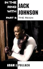 In the Ring With Jack Johnson - Part II