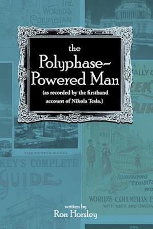 The Polyphase-Powered Man
