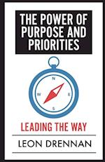 The Power of Purpose and Priorities : Leading the Way