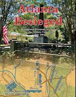 Atlanta Besieged: Regimental Wargame Scenarios For The Atlanta Campaign: July 1864 