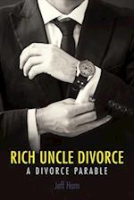 Rich Uncle Divorce