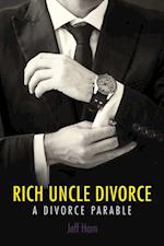 Rich Uncle Divorce