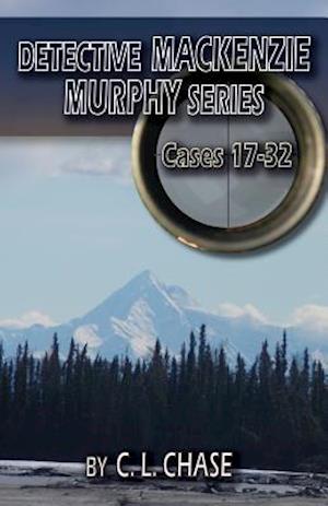 Detective MacKenzie Murphy Series Cases 17-32