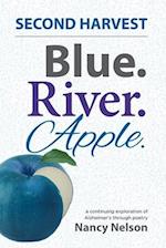 Blue. River. Apple. SECOND HARVEST: A continuing exploration of Alzheimer's through poetry 