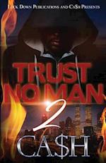 Trust No Man 2