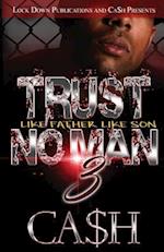 Trust No Man 3