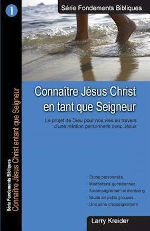 Connaitre Jesus Christ En Tant Que Seigneur