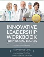 Innovative Leadership Workbook for Physican Leaders