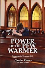 Power of the Pew Warmer