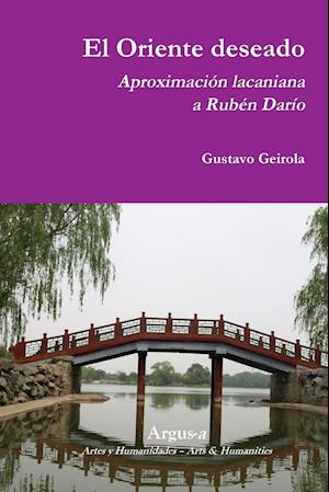 El Oriente deseado. Aproximación lacaniana a Rubén Darío