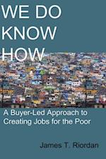 We Do Know How : A Buyer-Led Approach to Creating Jobs for the Poor