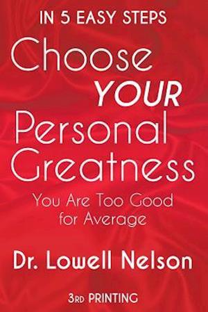 Choose Your Personal Greatness