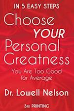 Choose Your Personal Greatness