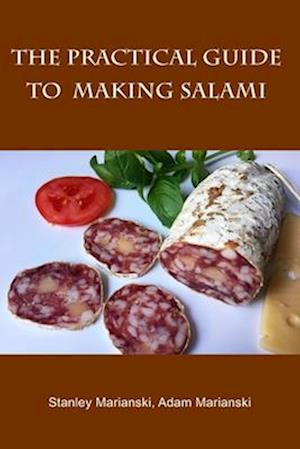 The Practical Guide to Making Salami