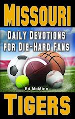 Daily Devotions for Die-Hard Fans Missouri Tigers
