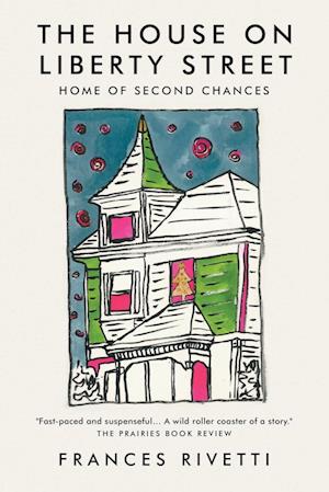 The House on Liberty Street : Home of Second Chances