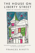 The House on Liberty Street : Home of Second Chances 