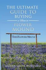 The Ultimate Guide to Buying a Home in Flower Mound 