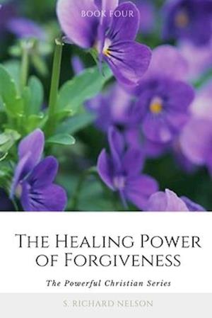 The Healing Power of Forgiveness