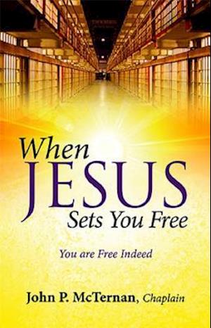 When Jesus Sets You Free