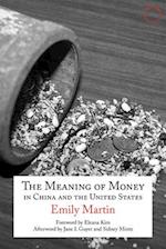 The Meaning of Money in China and the United Sta – The 1986 Lewis Henry Morgan Lectures