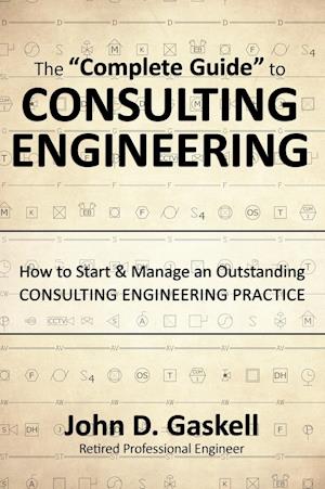 The "Complete" Guide to CONSULTING ENGINEERING