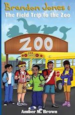 Brandon Jones and the Field Trip to the Zoo