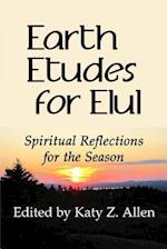 Earth Etudes for Elul