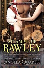 Steam Me Up, Rawley