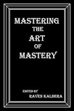 Mastering the Art of Mastery 