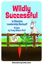 Wildly Successful : Is Effective Leadership Obvious?
