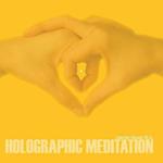 Holographic Meditation
