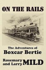On the Rails, The Adventures of  Boxcar Bertie