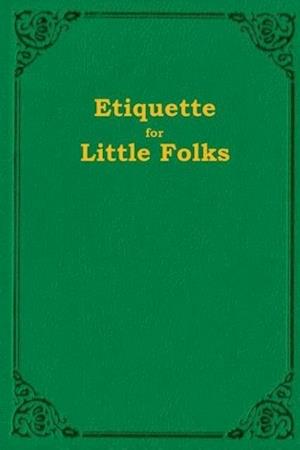 Etiquette For Little Folks