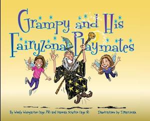 Grampy and His Fairyzona Playmates: Whimsical tales about a sorcerer, fairies, spells, unicorns and a magic carpet