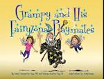 Grampy and His Fairyzona Playmates: Whimsical tales about a sorcerer, fairies, spells, unicorns and a magic carpet 