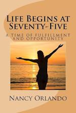 Life Begins at Seventy-Five